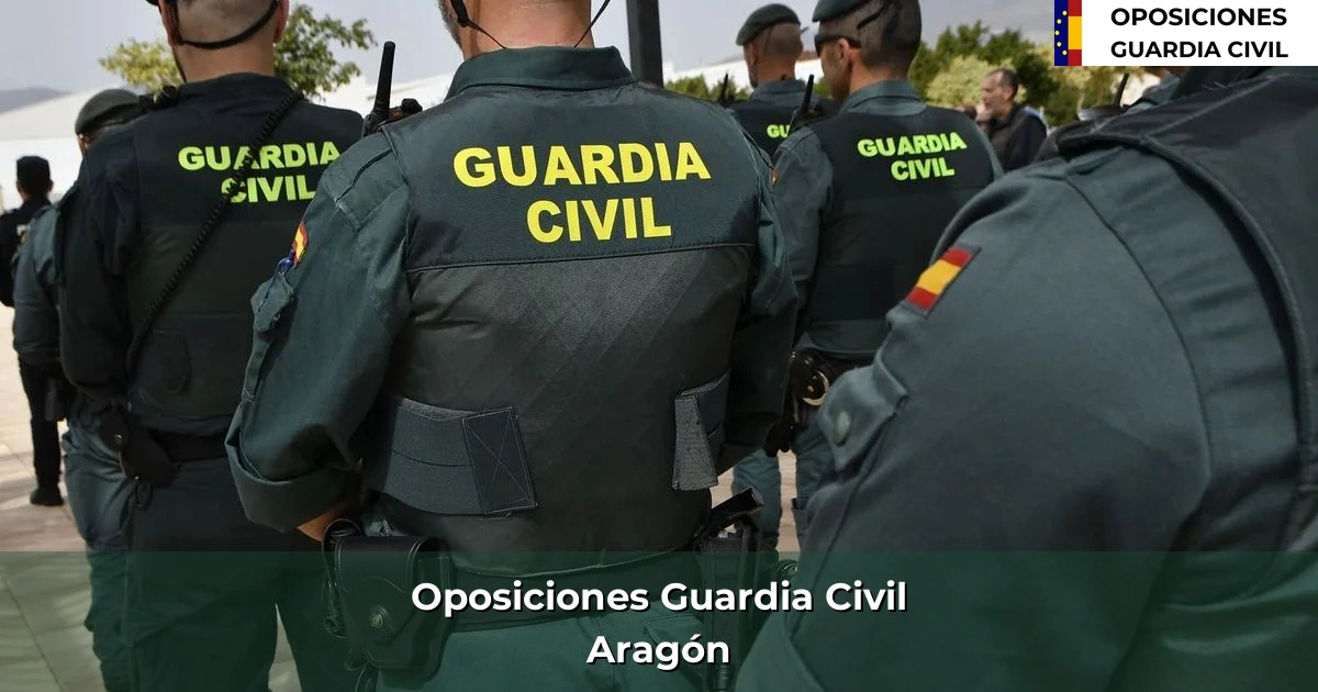 Oposiciones Guardia Civil en Aragón