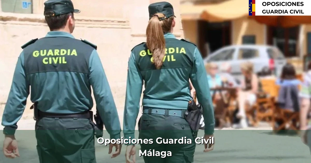Oposiciones Guardia Civil en Málaga